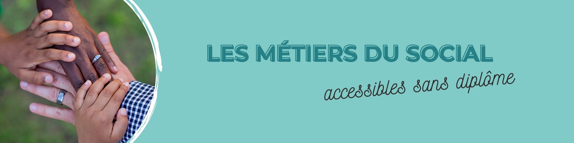 métiers du social sans diplome